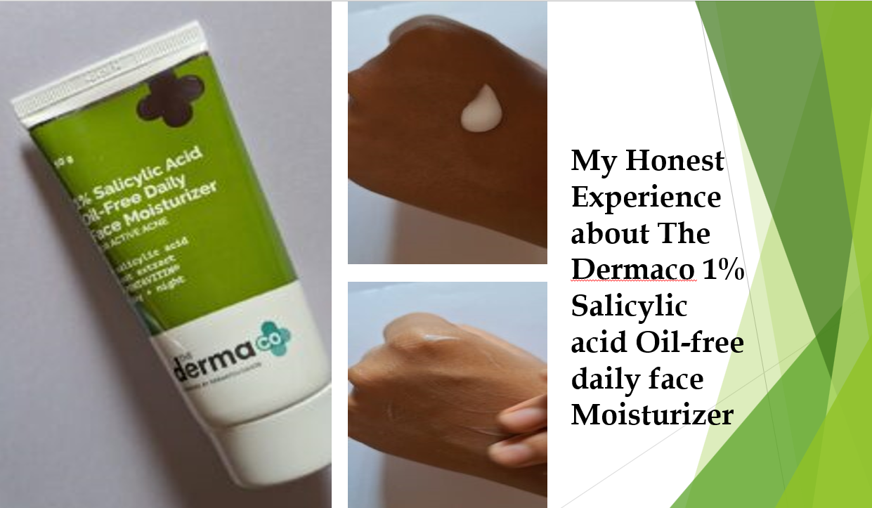 The Dermaco 1% Salicylic acid oil-free daily face moisturizer – My Experience